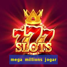 mega millions jogar do brasil